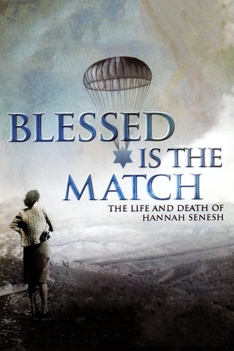 Poster of Blessed Is the Match: The Life and Death of Hannah Senesh