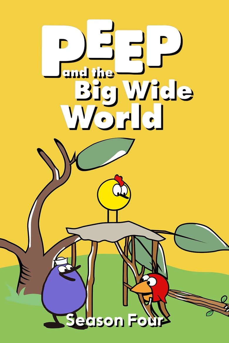 Poster of Episodes in Peep And The Big Wide World - Season 4 - Season 4