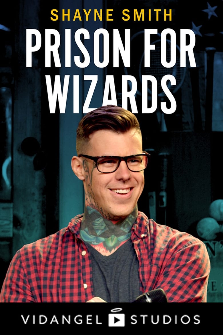 Poster of Shayne Smith: Prison for Wizards