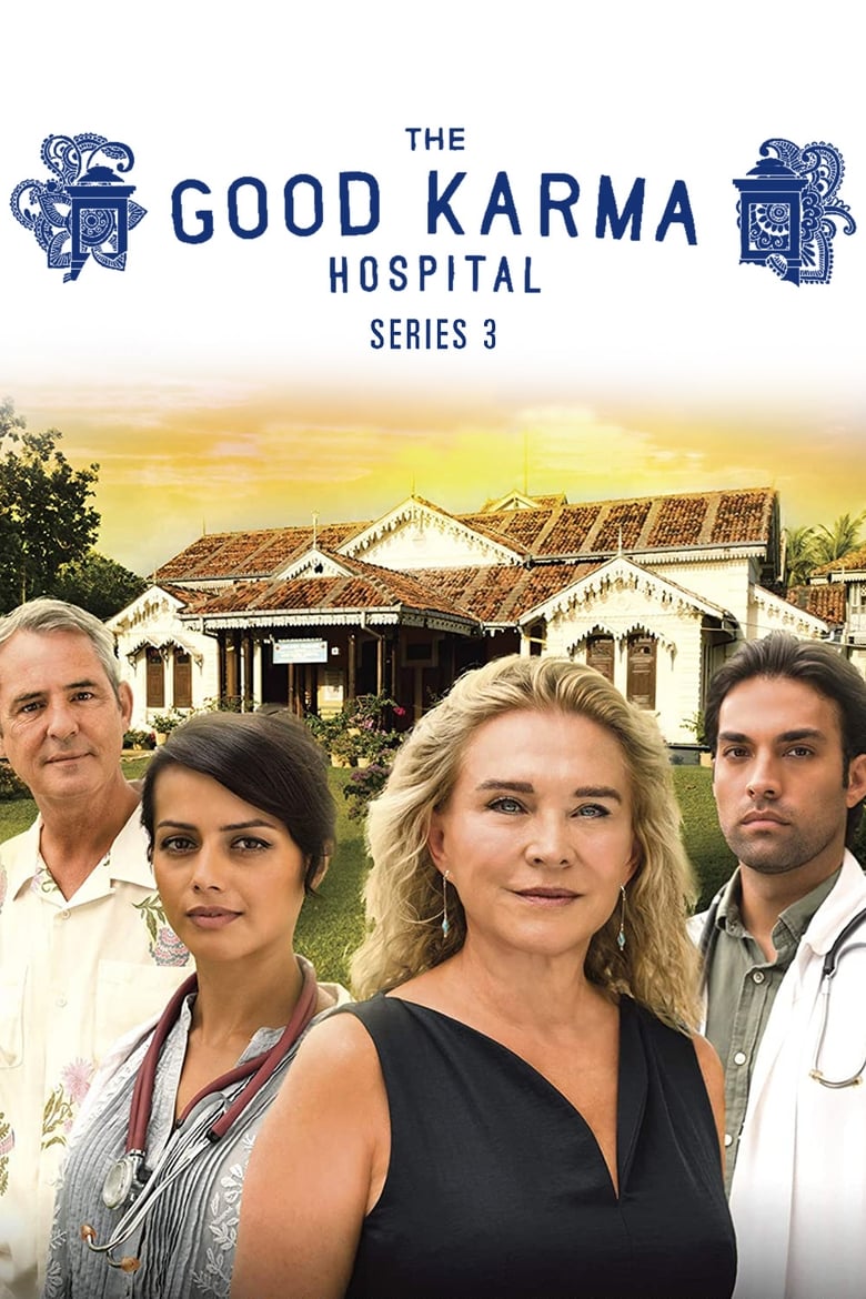 Poster of Episodes in The Good Karma Hospital - Season 3 - Season 3