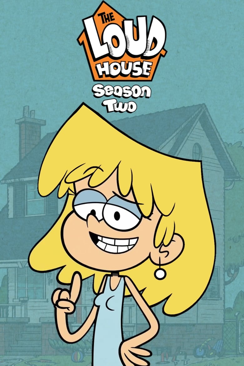 Poster of Episodes in The Loud House - Season 2 - Season 2