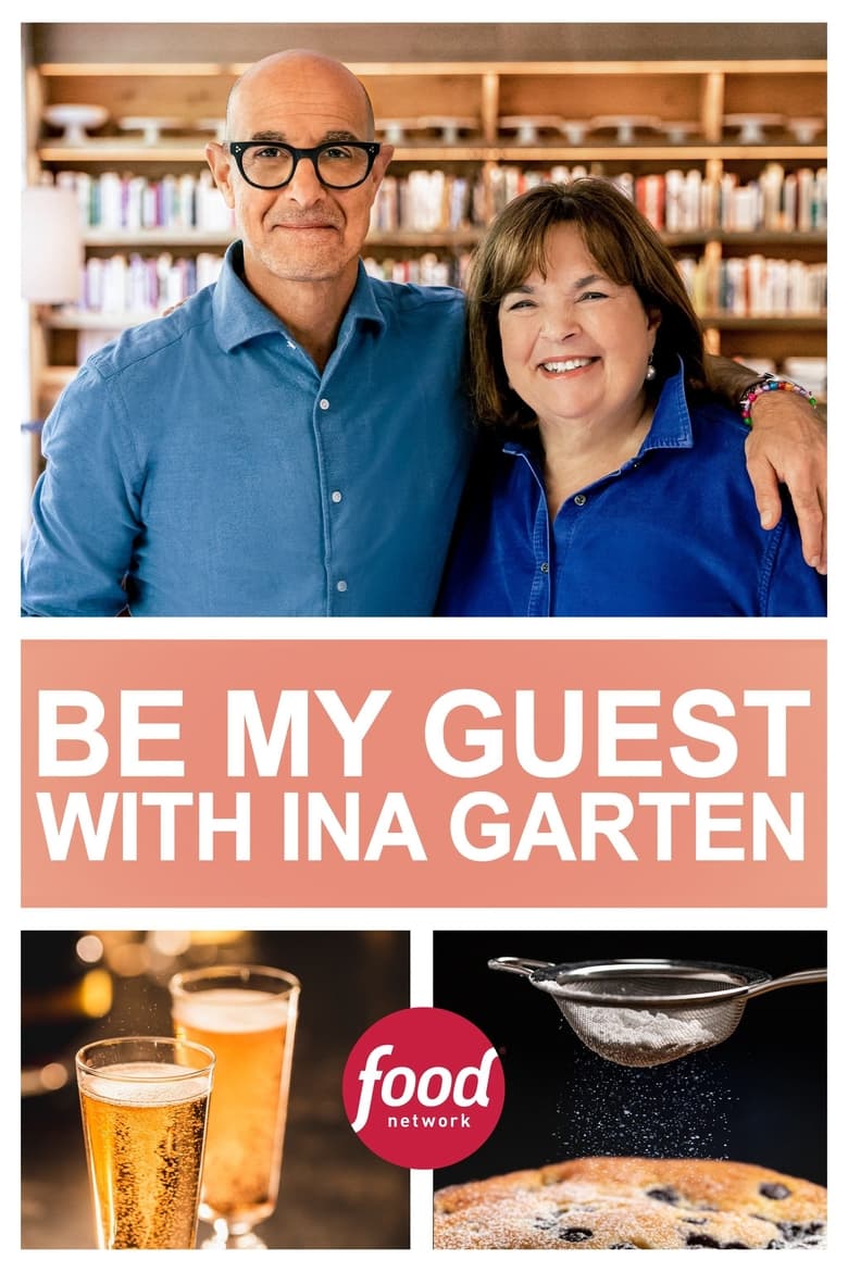 Poster of Episodes in Be My Guest With Ina Garten - Season 3 - Season 3