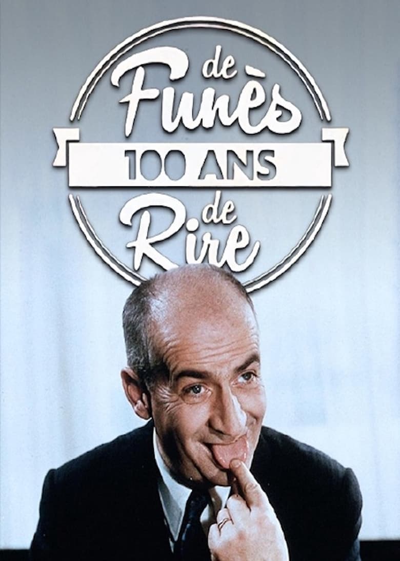 Poster of Louis de Funès, 100 ans de Rire