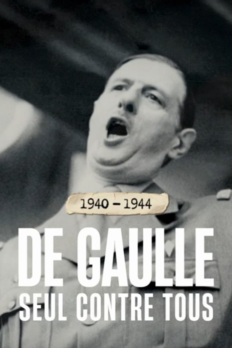 Poster of 1940-1944 : de Gaulle seul contre tous