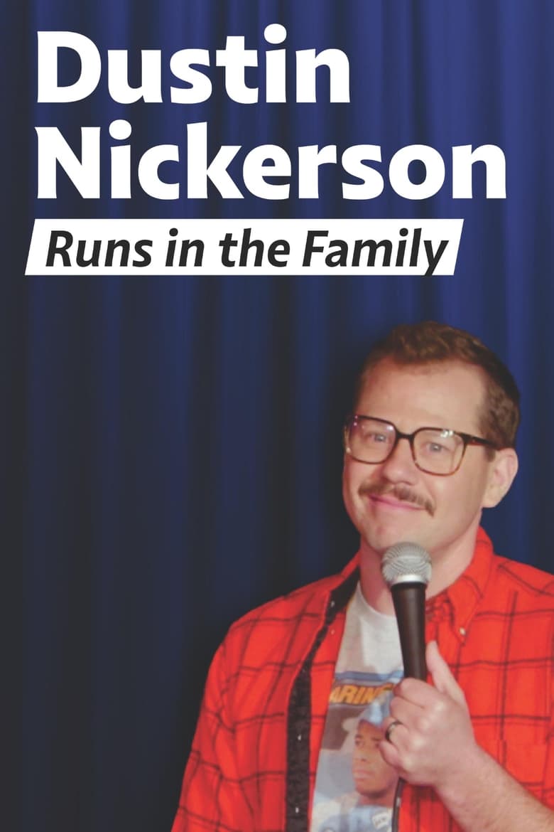 Poster of Dustin Nickerson: Runs in the Family