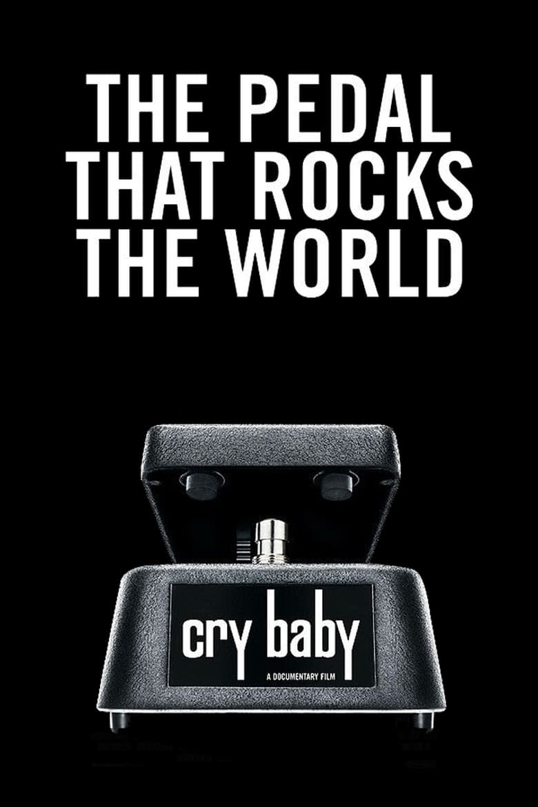 Poster of Cry Baby: The Pedal that Rocks the World