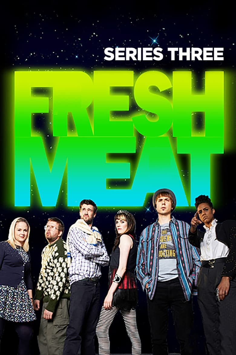 Poster of Cast and Crew in Fresh Meat - Season 3 - Episode 7 - Episode 7