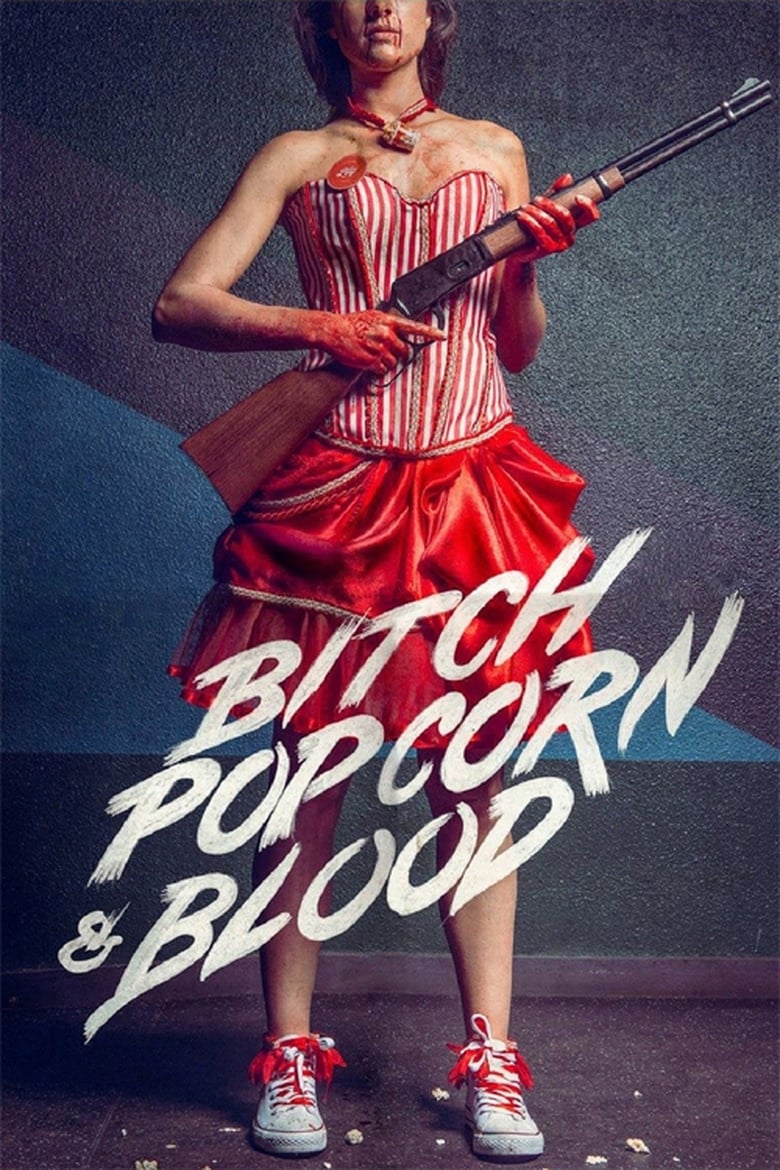 Poster of Bitch, Popcorn & Blood