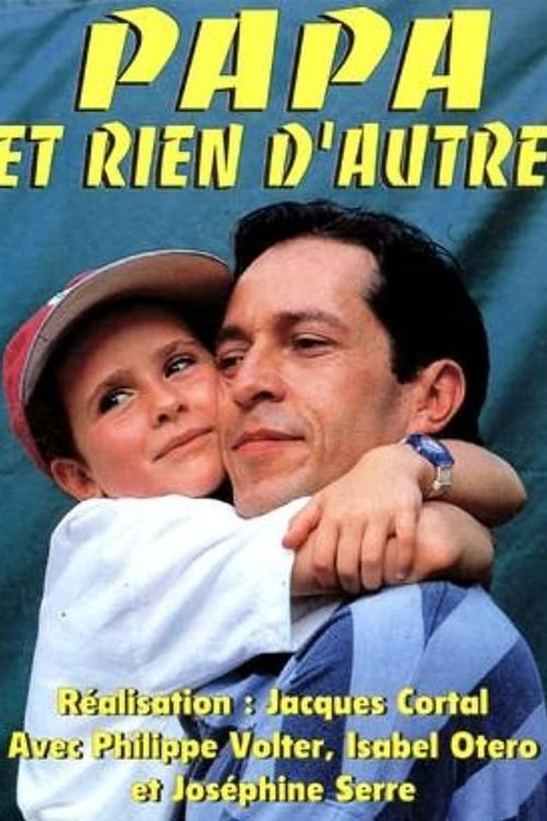 Poster of Papa et rien d'autre