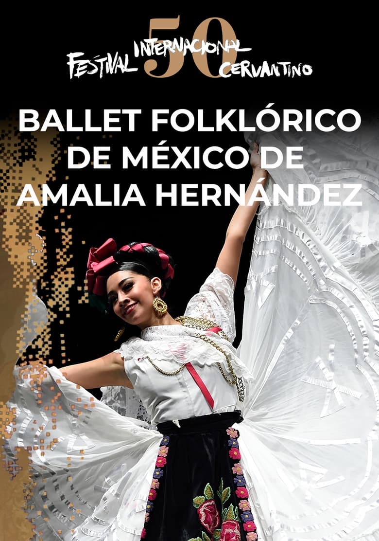 Poster of Ballet Folklórico de México de Amalia Hernández en el #50FIC