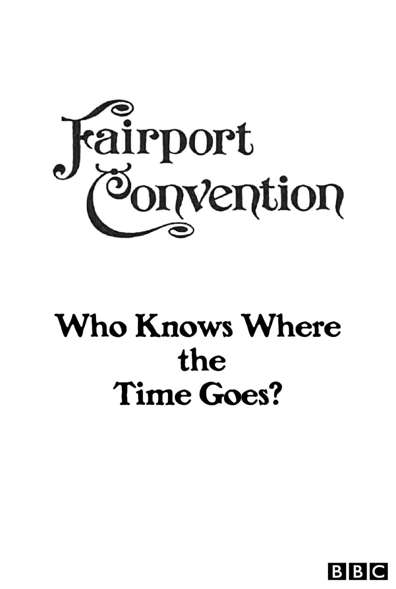 Poster of Fairport Convention: Who Knows Where the Time Goes?