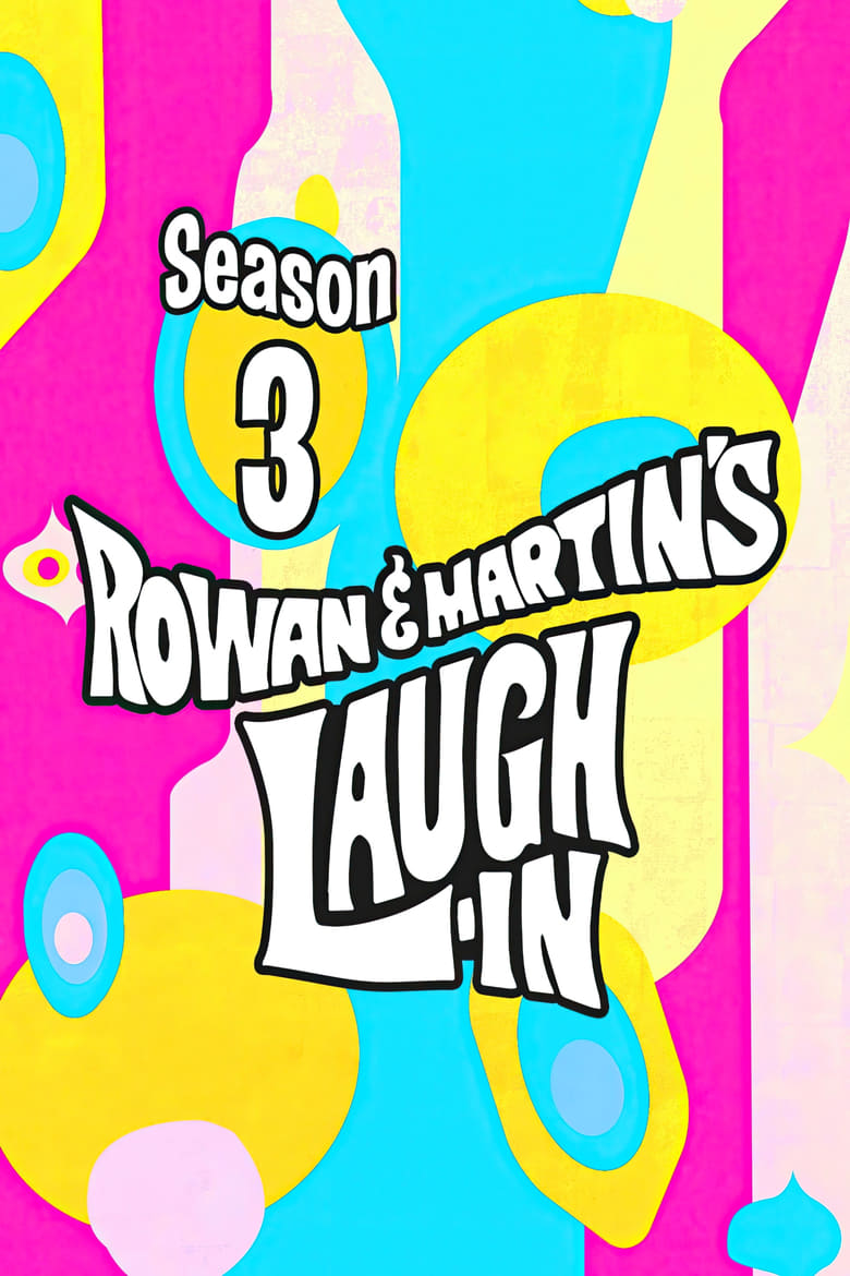 Poster of Episodes in Rowan & Martin's Laugh In - Season 3 - Season 3