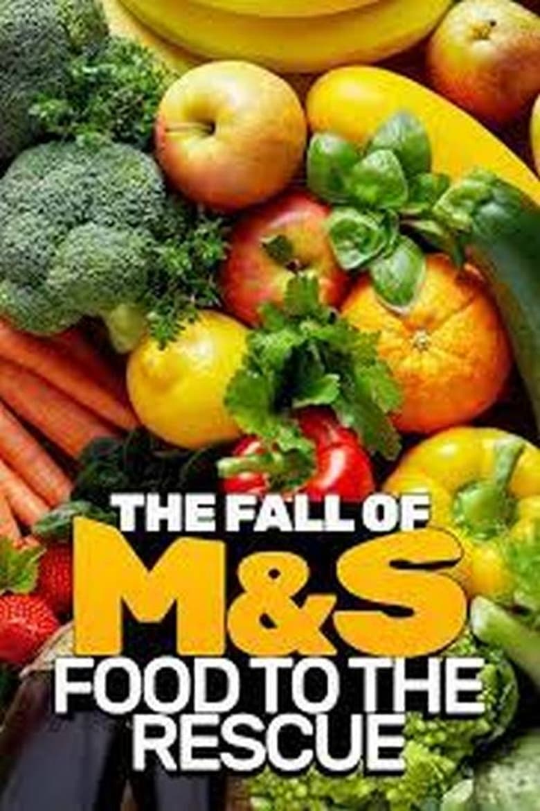 Poster of The Fall Of M&S: Food To The Rescue?