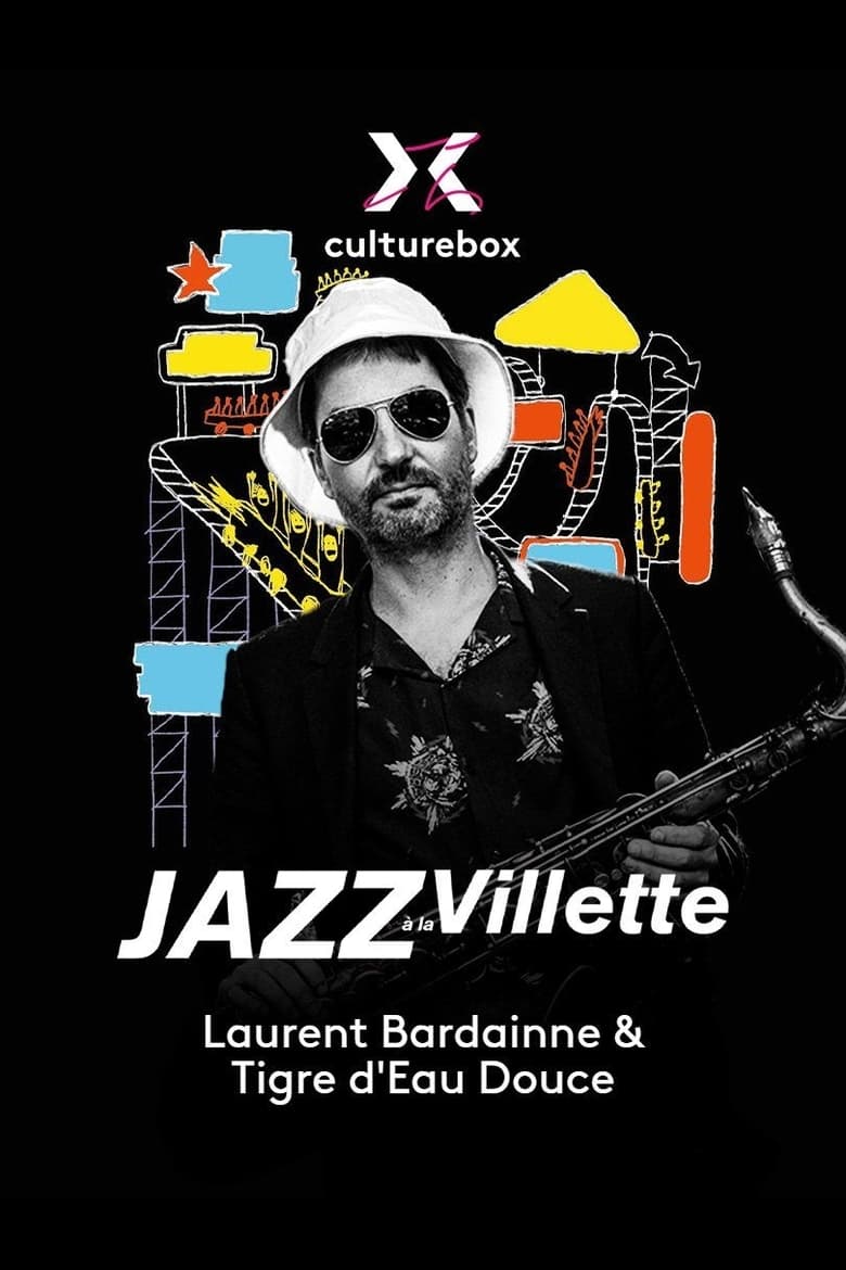 Poster of Laurent Bardainne & Tigre d’Eau Douce en concert à Jazz à la Villette 2023