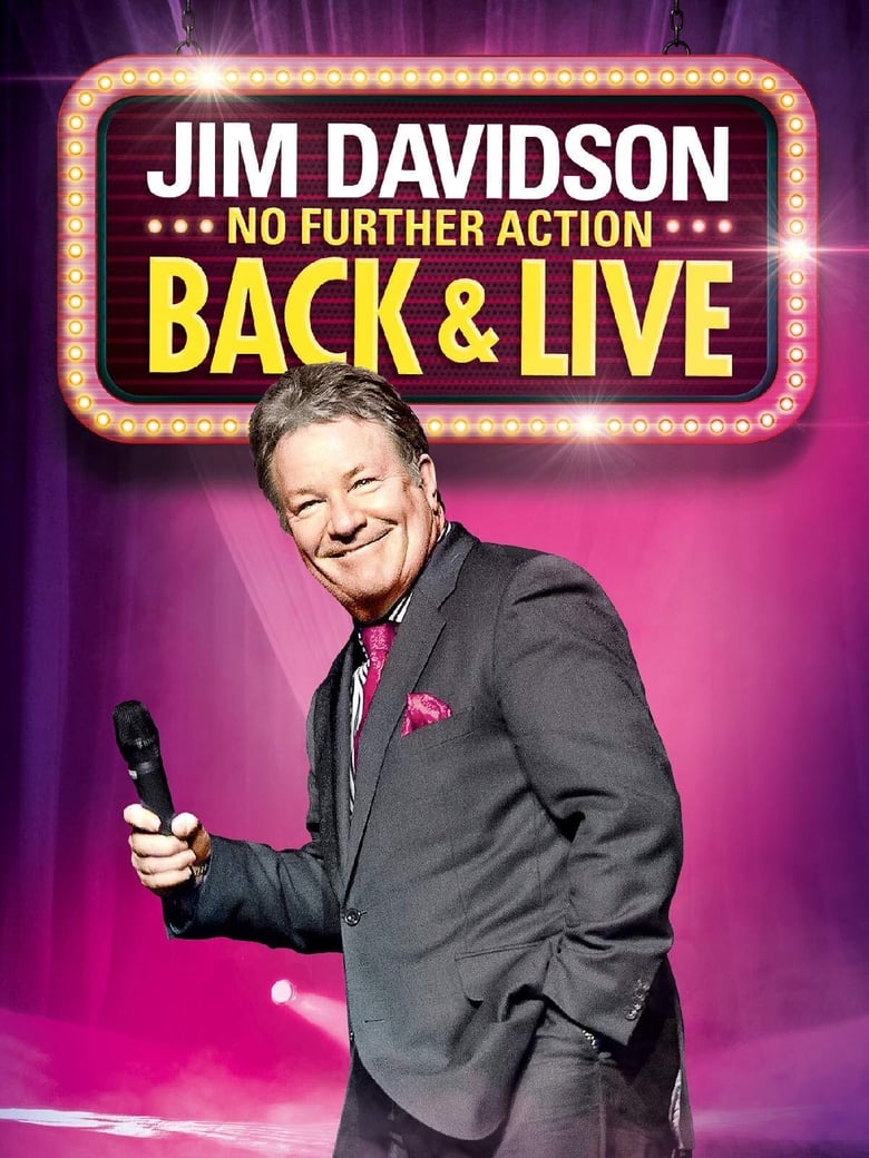 Poster of Jim Davidson: No Further Action - Back & Live