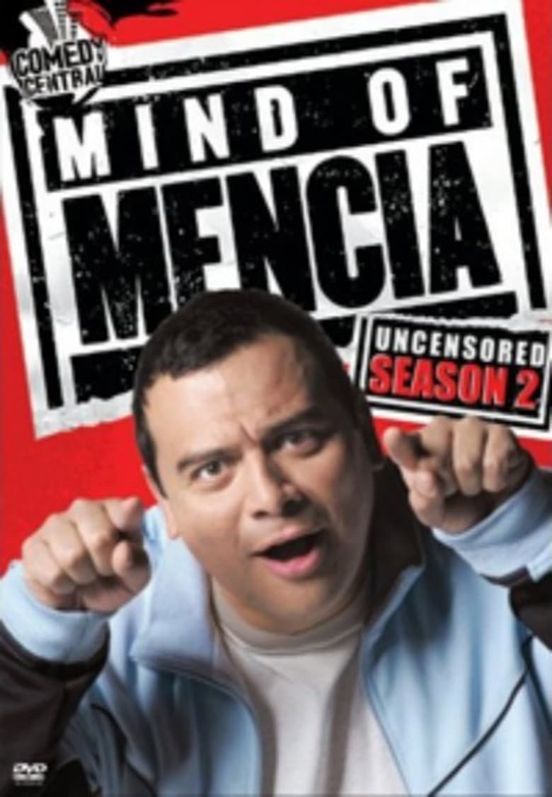 Poster of Episodes in Mind Of Mencia - Season 2 - Season 2