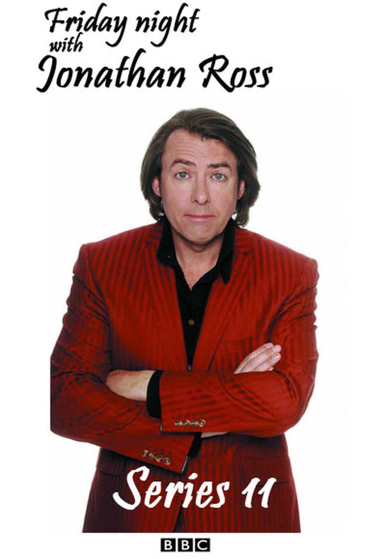 Poster of Episodes in Friday Night With Jonathan Ross - Season 11 - Season 11