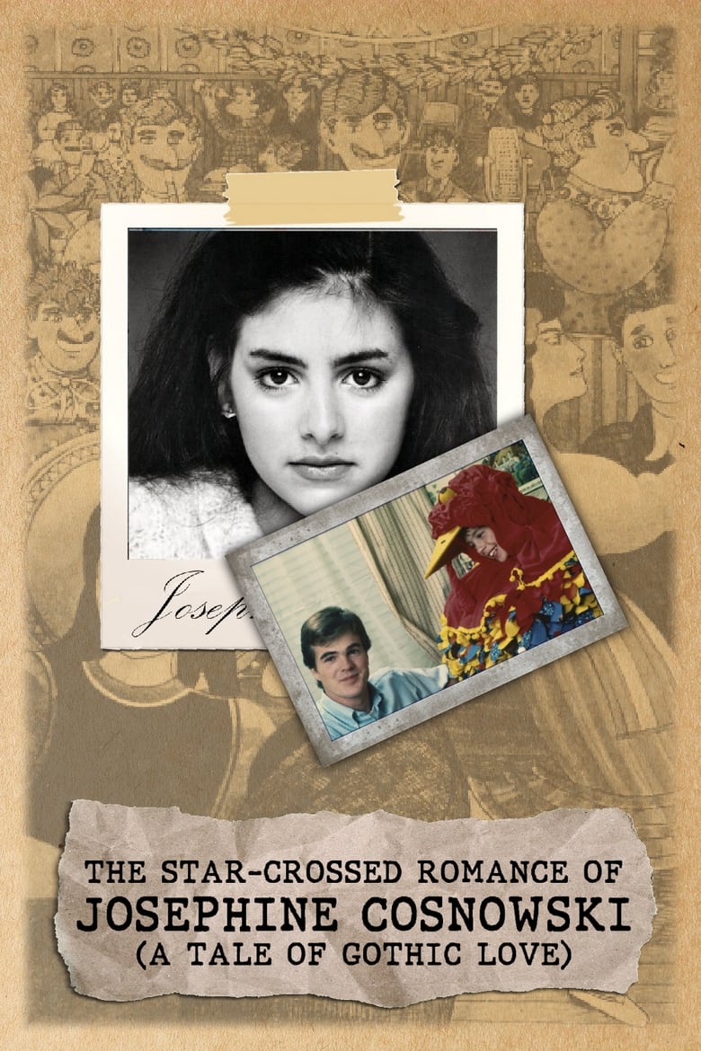 Poster of The Star-Crossed Romance of Josephine Cosnowski (a Tale of Gothic Love)