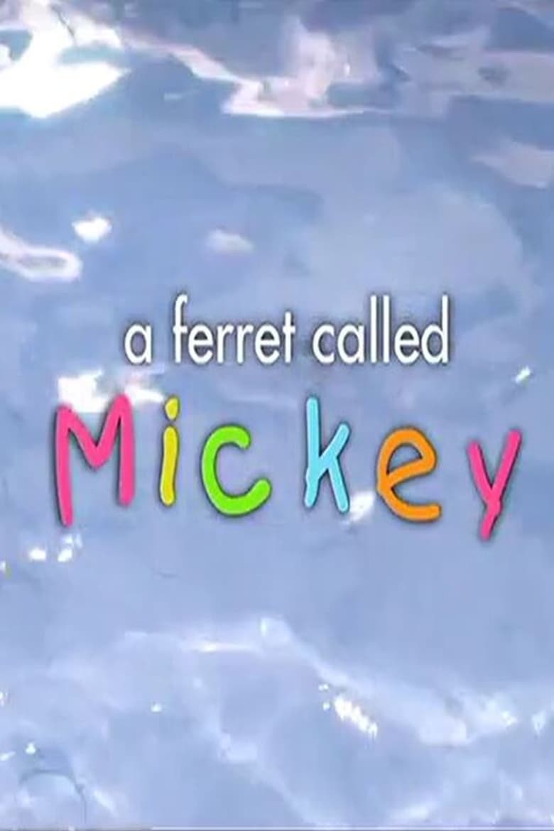 Poster of A Ferret Called Mickey