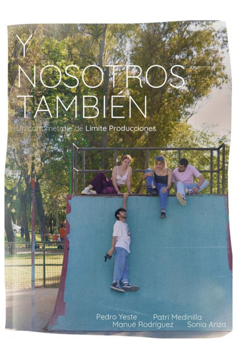 Poster of Y nosotros también.