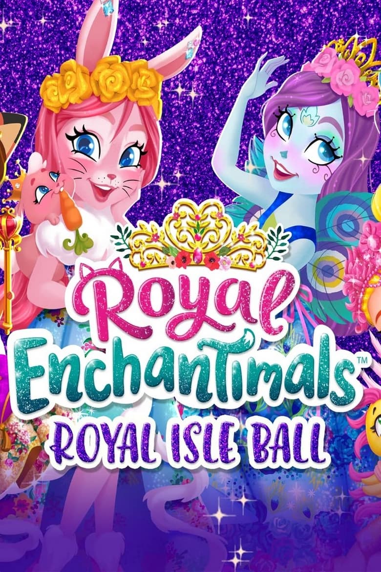 Poster of Royal Enchantimals: Royal Isle Ball