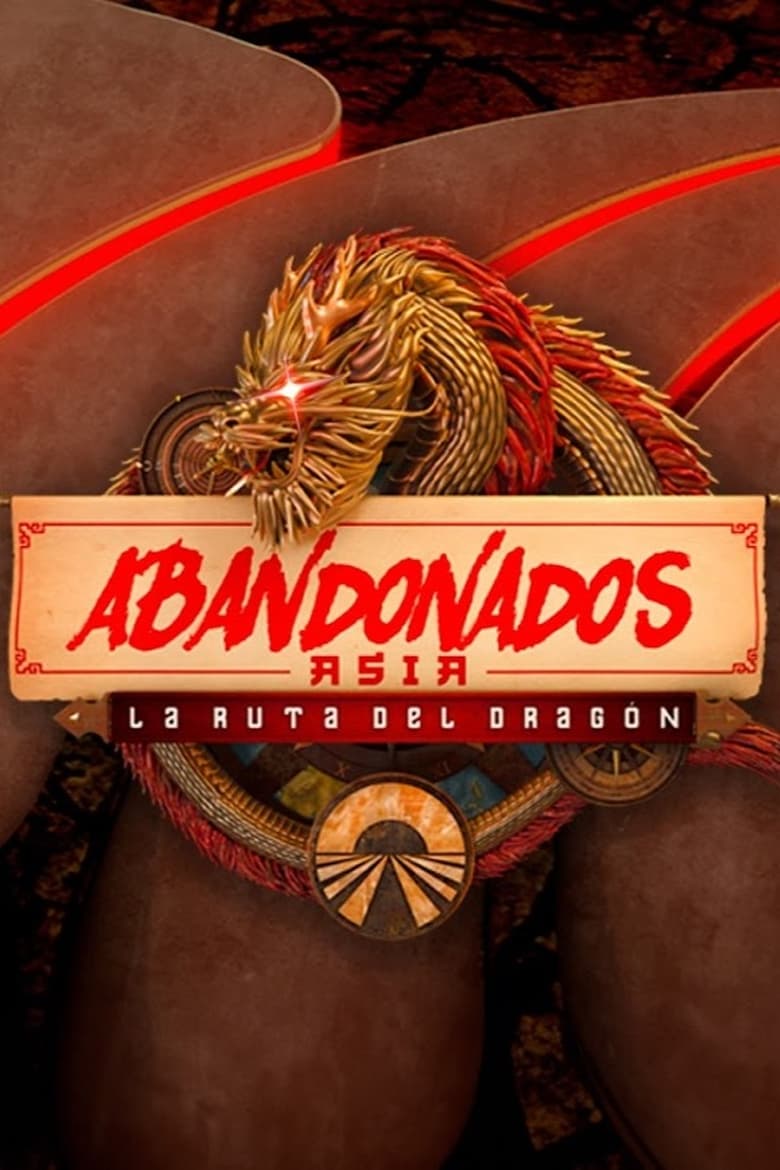 Poster of Episodes in Abandonados, Asia  La Ruta Del Dragón - Season 2 - Season 2