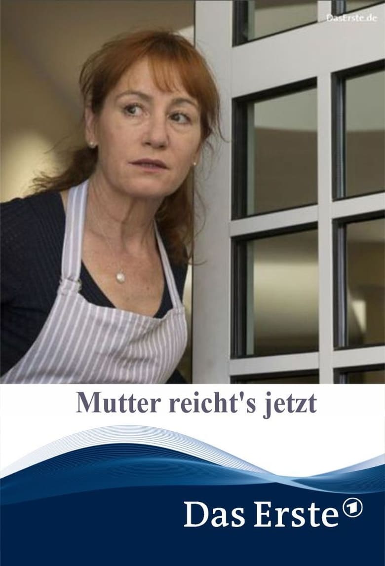 Poster of Mutter reicht's jetzt