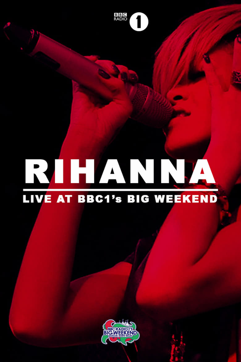 Poster of Rihanna: Live at BBC Radio 1's Big Weekend 2010