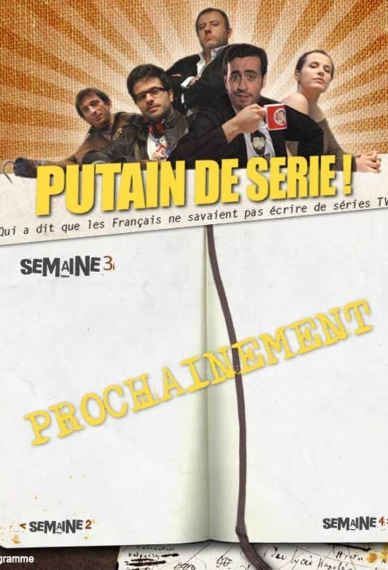 Poster of Episodes in Putain De Série - Season 3 - Season 3