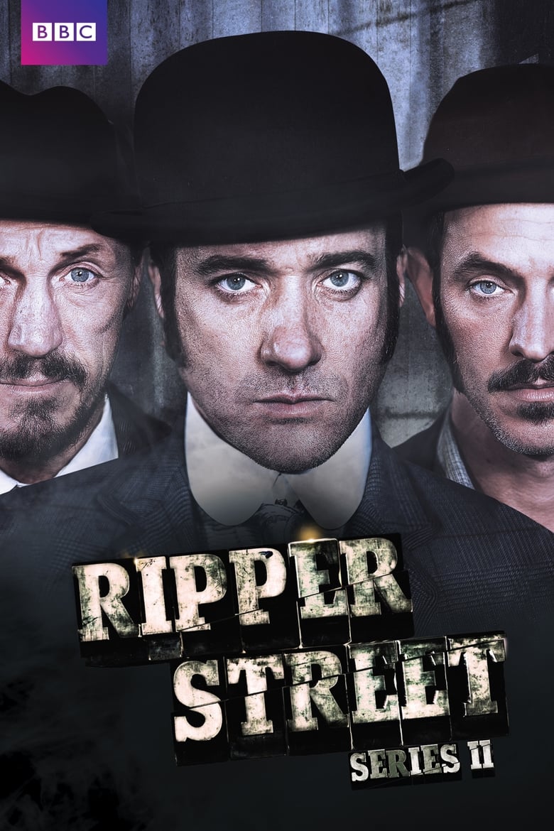 Poster of Episodes in Ripper Street - Season 2 - Season 2