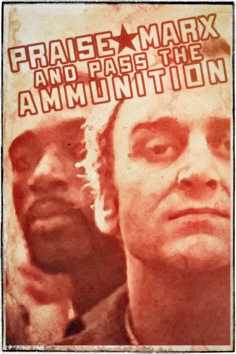 Poster of Praise Marx and Pass the Ammunition