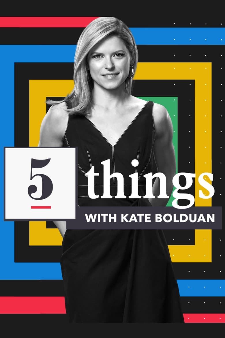 Poster of 5 Things with Kate Bolduan