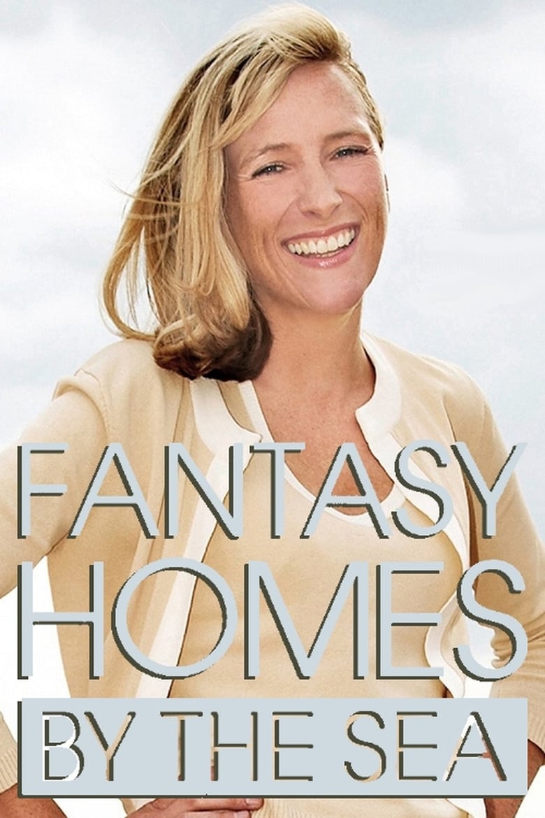 Poster of Episodes in Fantasy Homes By The Sea - Season 2 - Season 2