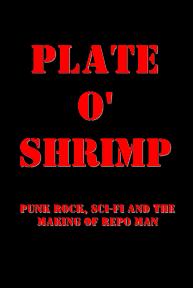 Poster of Plate o' Shrimp: Punk Rock, Sci-Fi and the Making of Repo Man