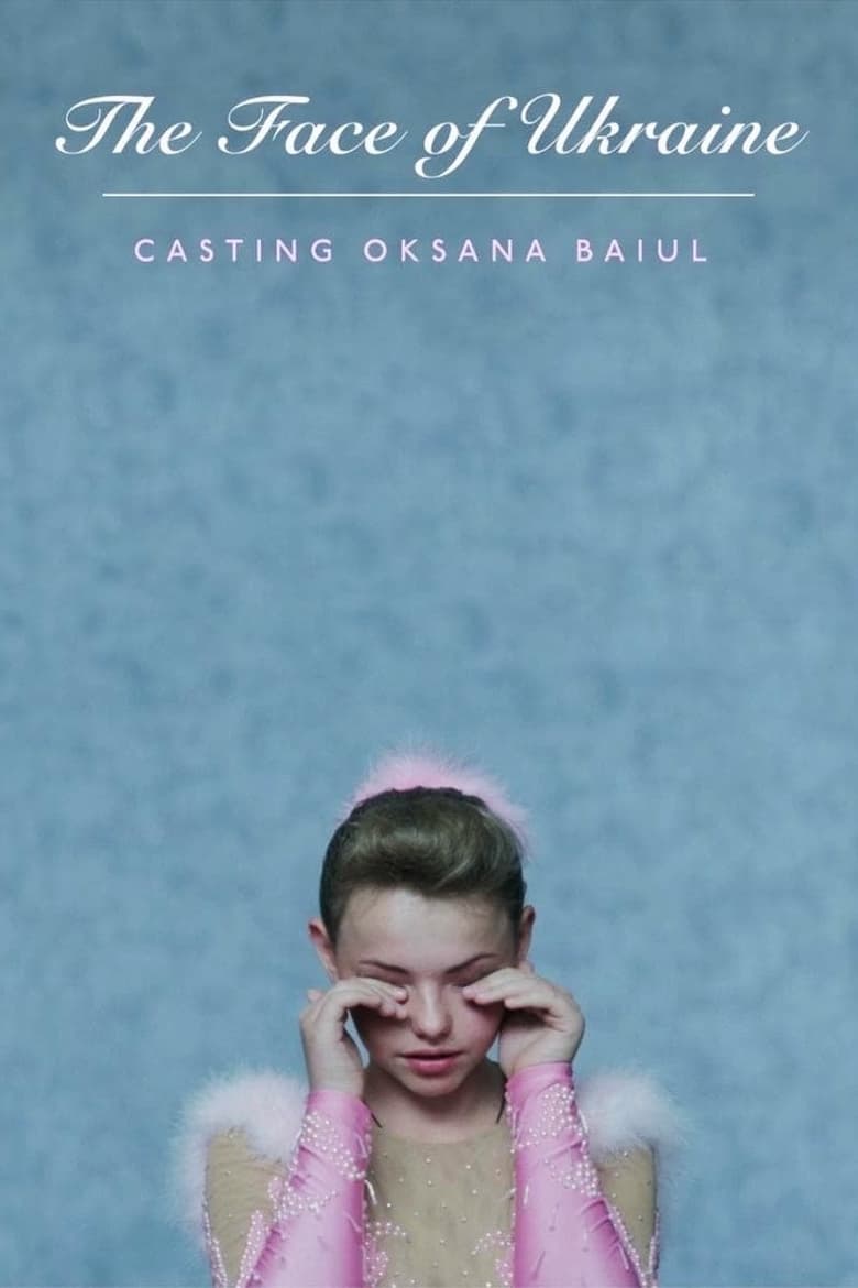 Poster of The Face of Ukraine: Casting Oksana Baiul