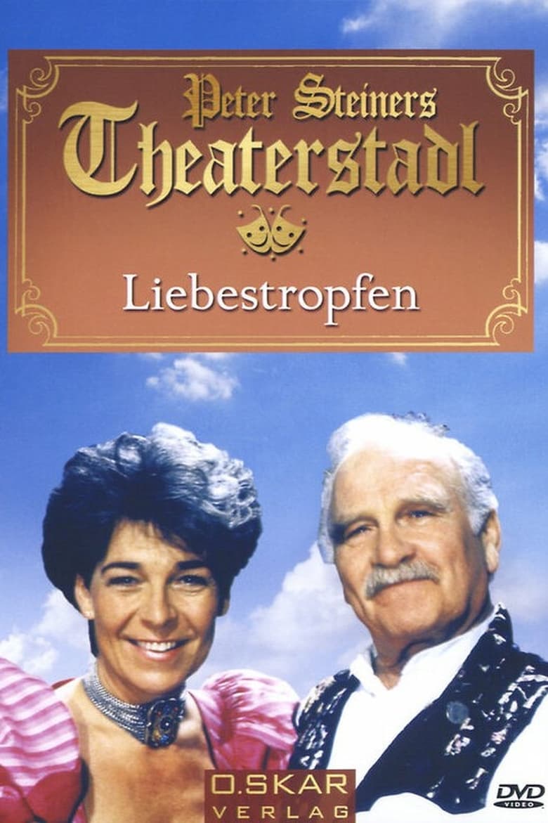 Poster of Peter Steiners Theaterstadl - Liebestropfen