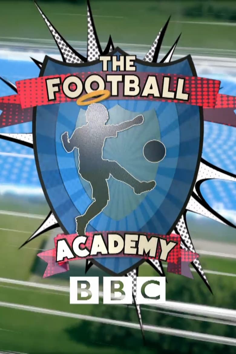 Poster of Episodes in The Football Academy - Season 1 - Season 1