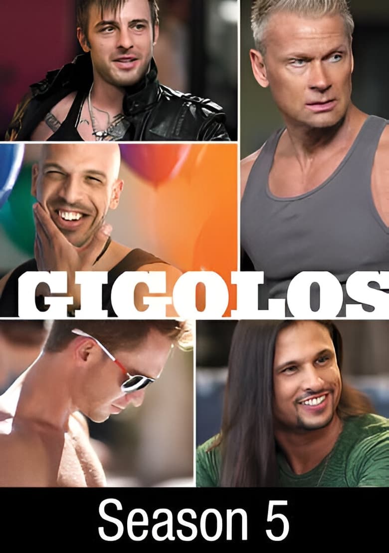 Poster of Episodes in Gigolos - Season 5 - Season 5