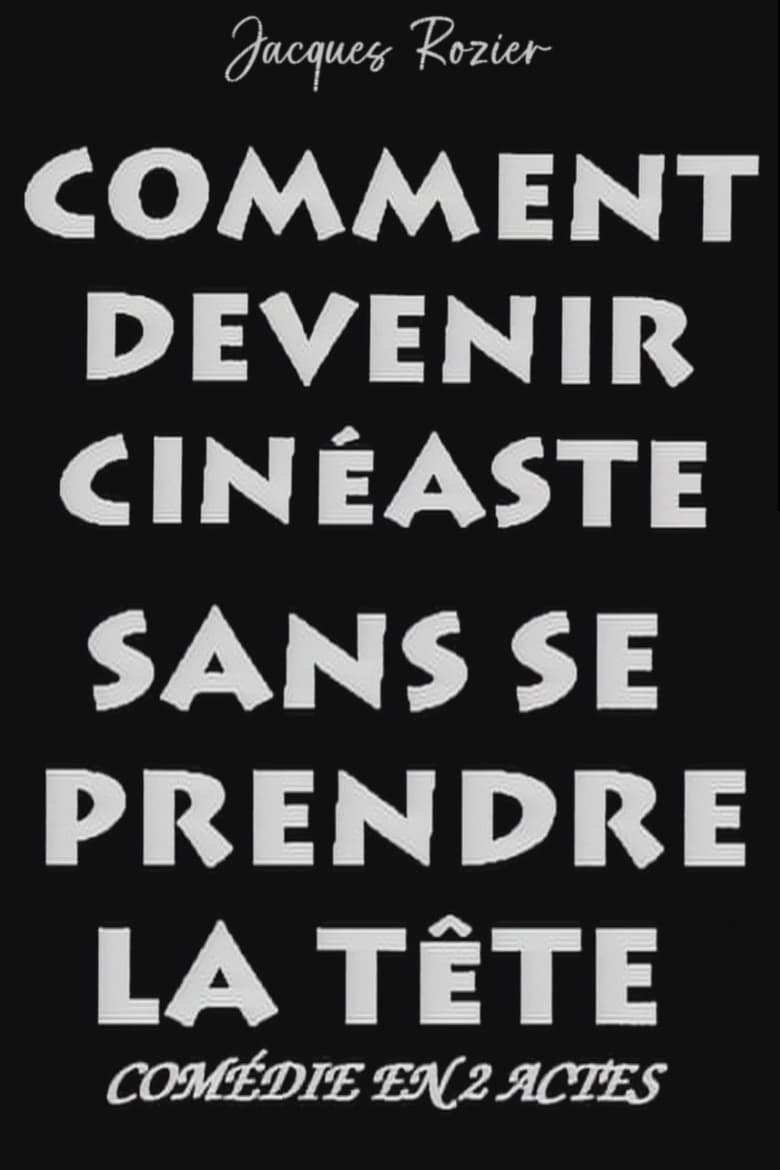 Poster of Comment devenir cinéaste sans se prendre la tête