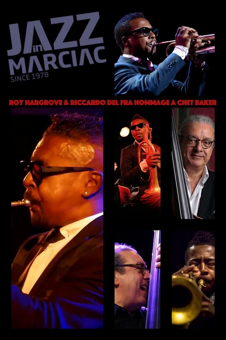 Poster of Roy Hargrove & Riccardo Del Fra Hommage A Chet Baker Jazz In Marciac