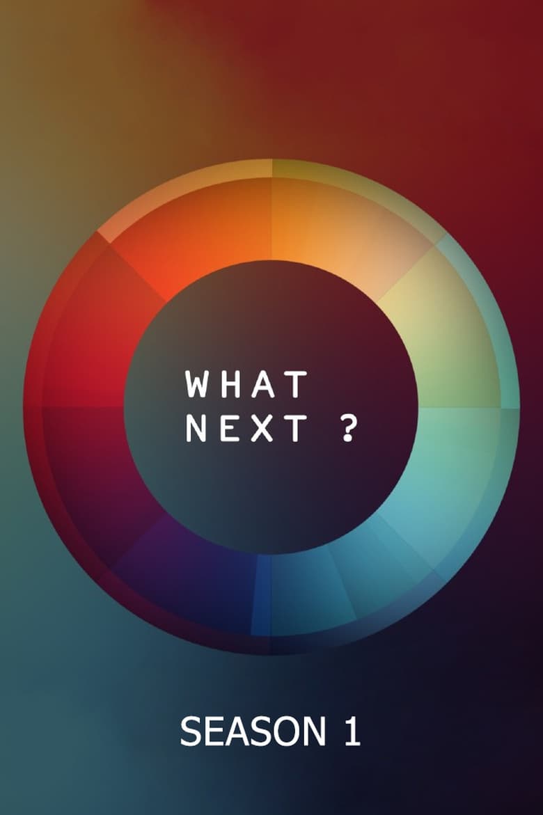 Poster of Episodes in What Next? - Season 1 - Season 1