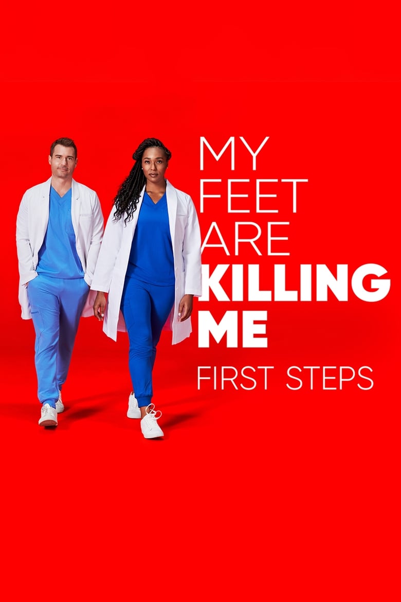 Poster of Cast and Crew in My Feet Are Killing Me  First Steps - Season 1 - Episode 9 - Toes with A Twist