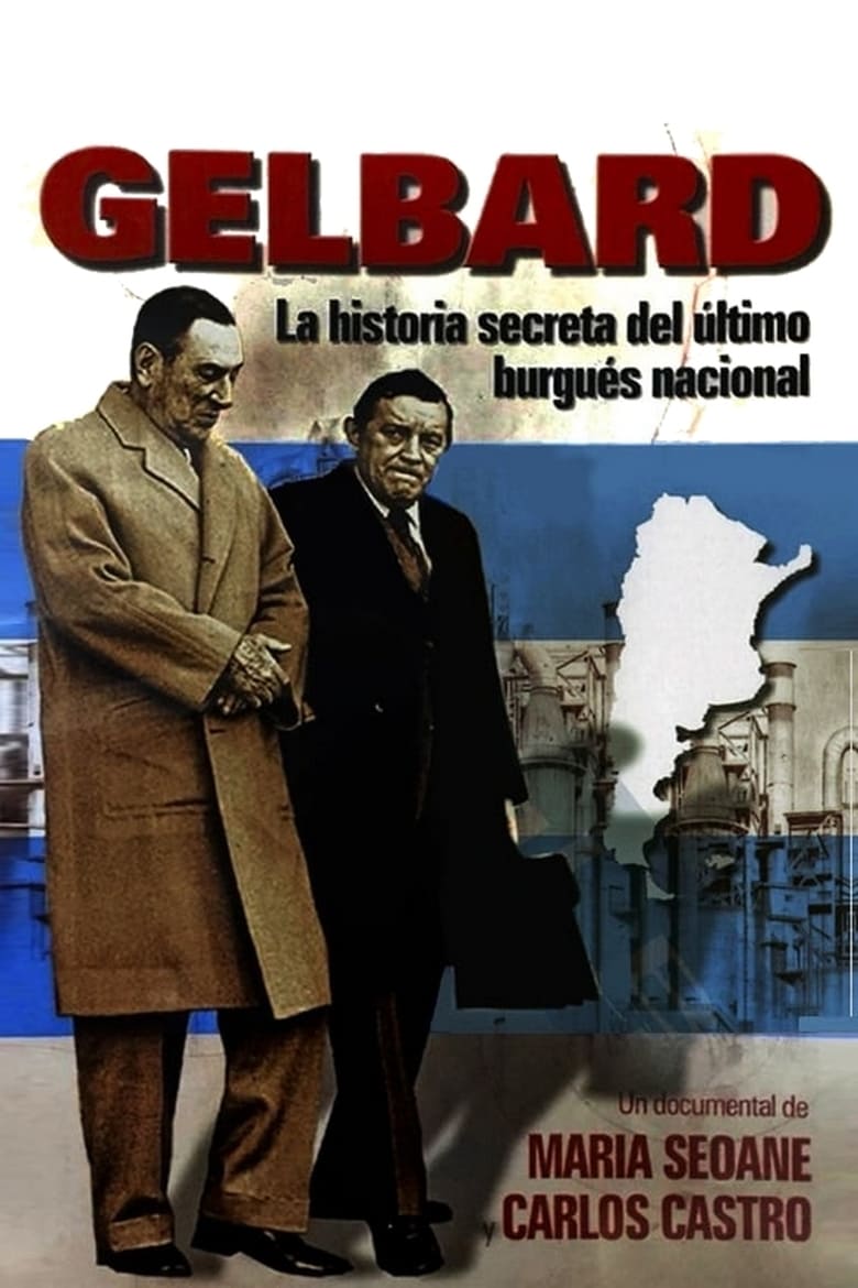 Poster of Gelbard: la historia secreta del último burgués nacional