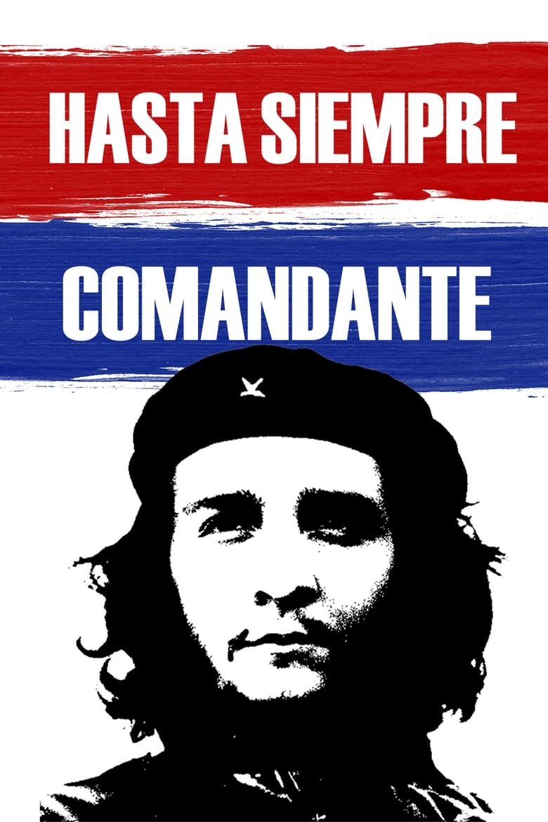 Poster of Hasta Siempre Comandante