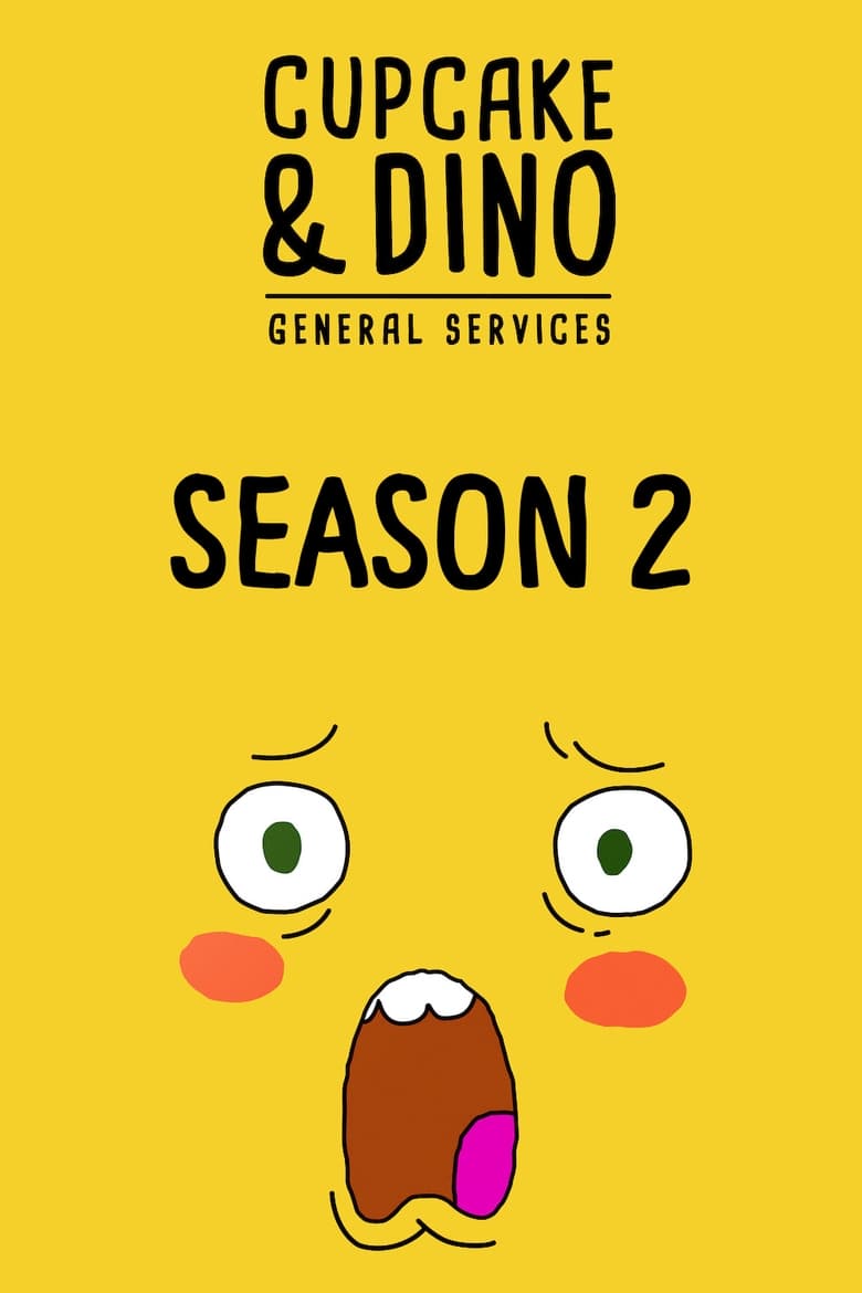 Poster of Episodes in Cupcake & Dino   General Services - Season 2 - Season 2