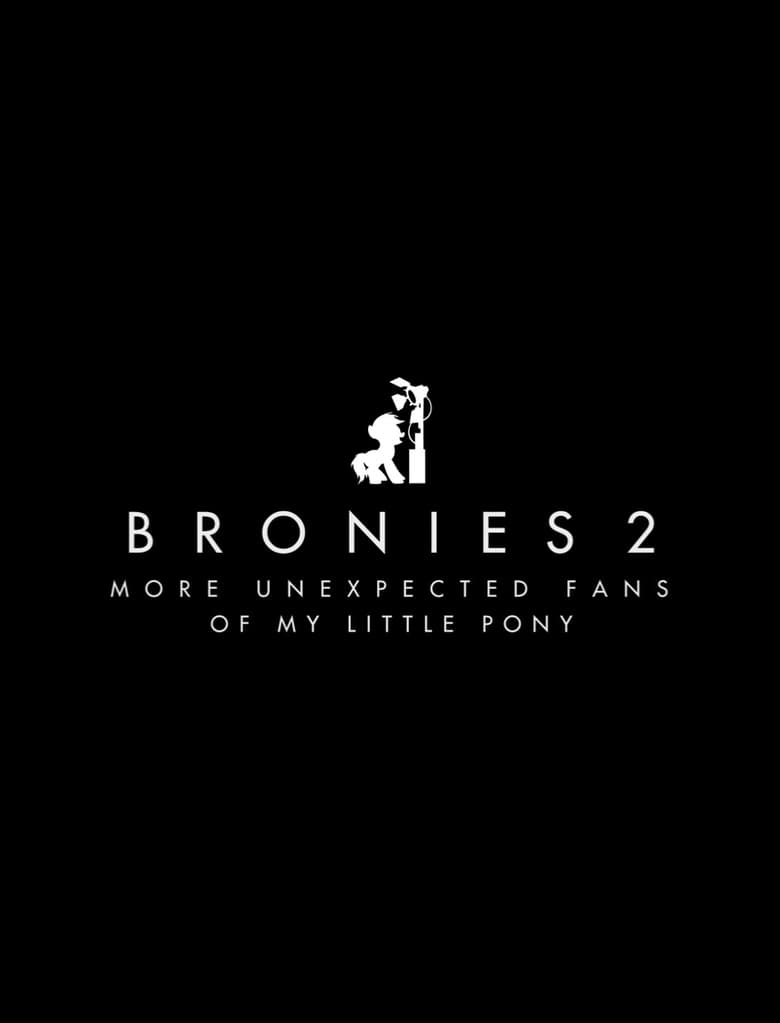 Poster of Bronies 2 - More Unexpected Fans of My Little Pony