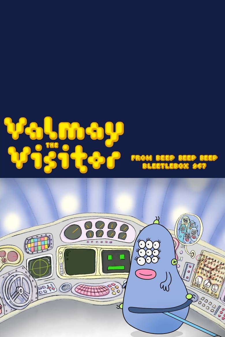 Poster of Valmay the Visitor from Beep Beep Beep Bleetlebox 967