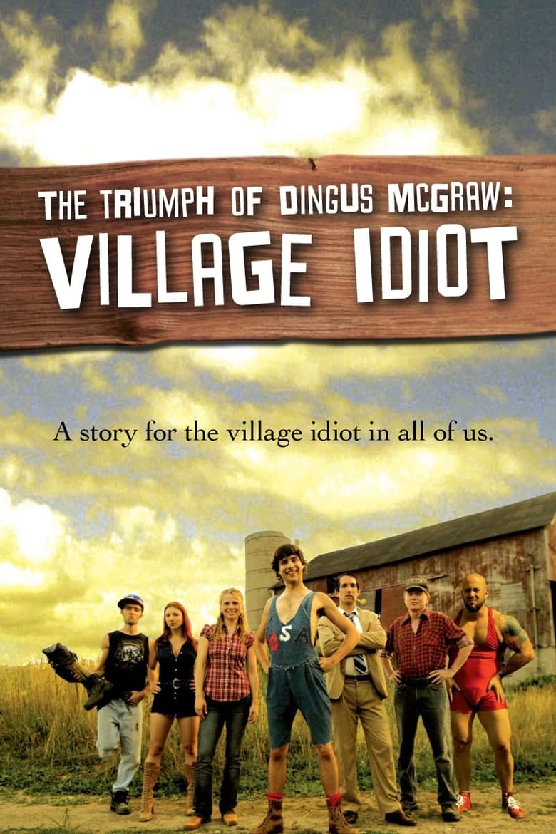 Poster of The Triumph of Dingus McGraw: Village Idiot