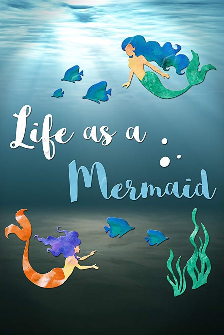 Poster of Life as a Mermaid