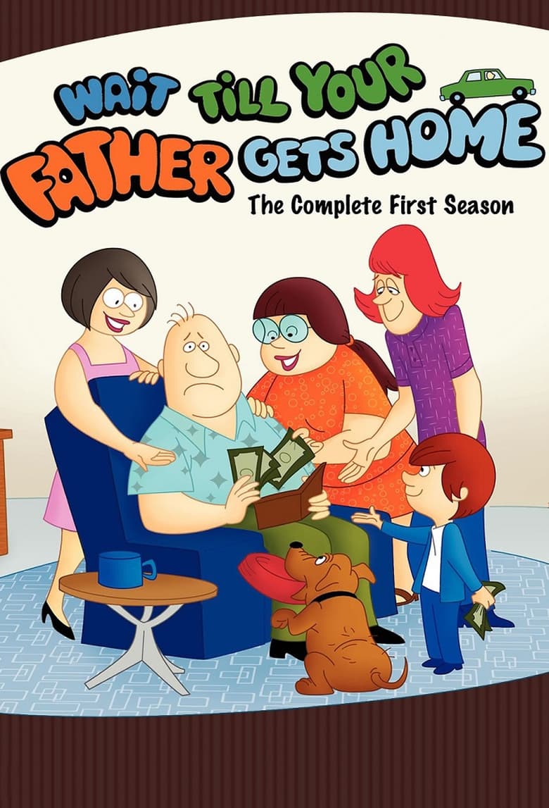 Poster of Episodes in Wait Till Your Father Gets Home - Season 1 - Season 1